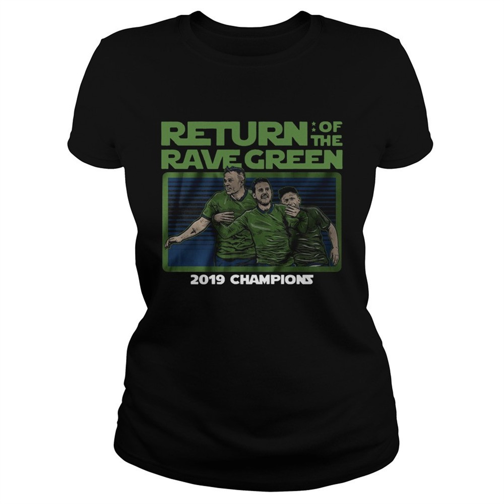 return-of-the-rave-green-2019-champions-shirt-gnq6uytw Return of the rave green 2019 champions shirt