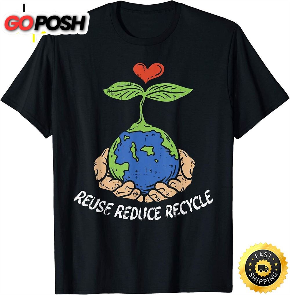 Reuse Reduce Recycle Save Earth Day Planet T-Shirt