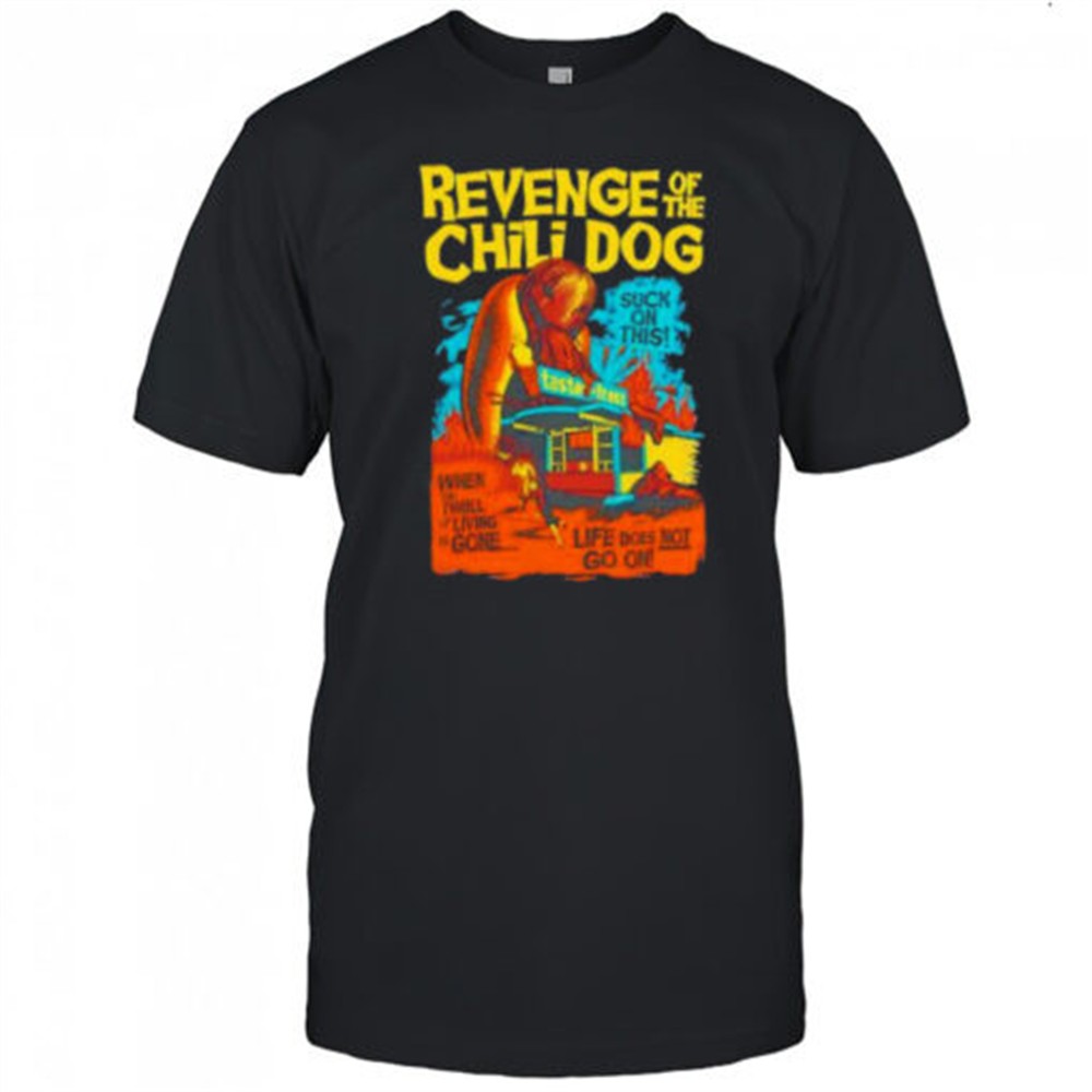 revenge-of-the-chili-dog-suck-on-this-halloween-shirt-vjg3qdxn Revenge of the Chili Dog suck on this halloween shirt