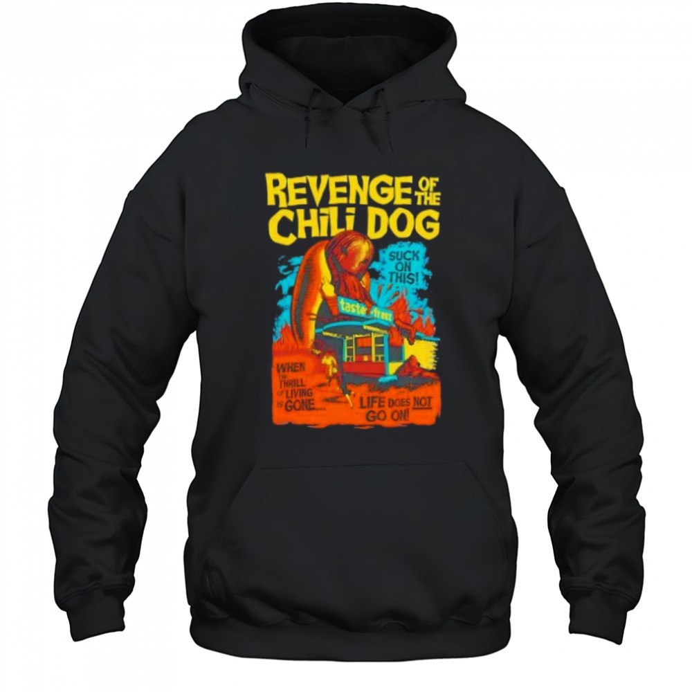 Revenge of the Chili Dog suck on this halloween shirt