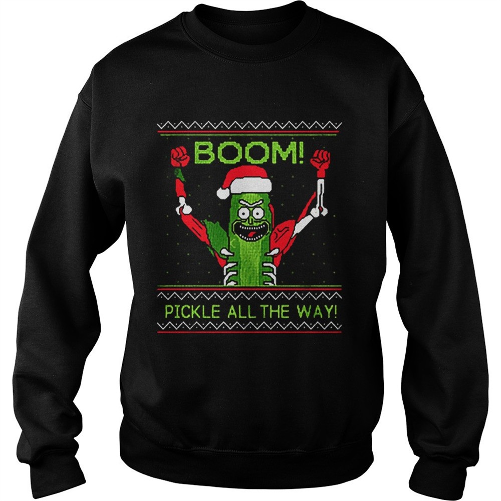 Rick and Morty Boom Pickle All The Way Christmas shirt