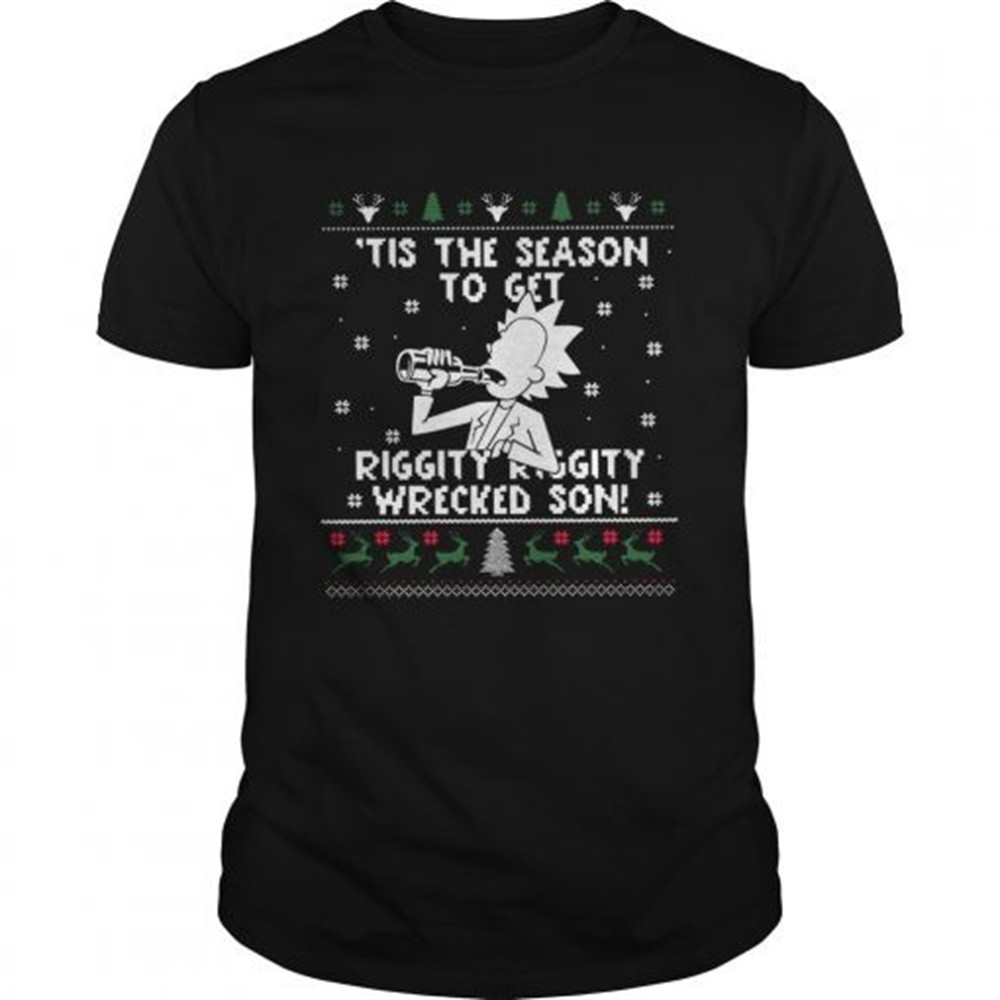rick-sanchez-tis-the-season-to-get-riggity-riggity-wrecked-son-ugly-christmas-sh-7yut7doh Rick Sanchez tis the season to get riggity riggity wrecked son ugly christmas shirt