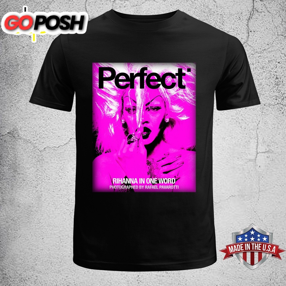 Rihanna Perfect In One Word Poster Unisex T-Shirt