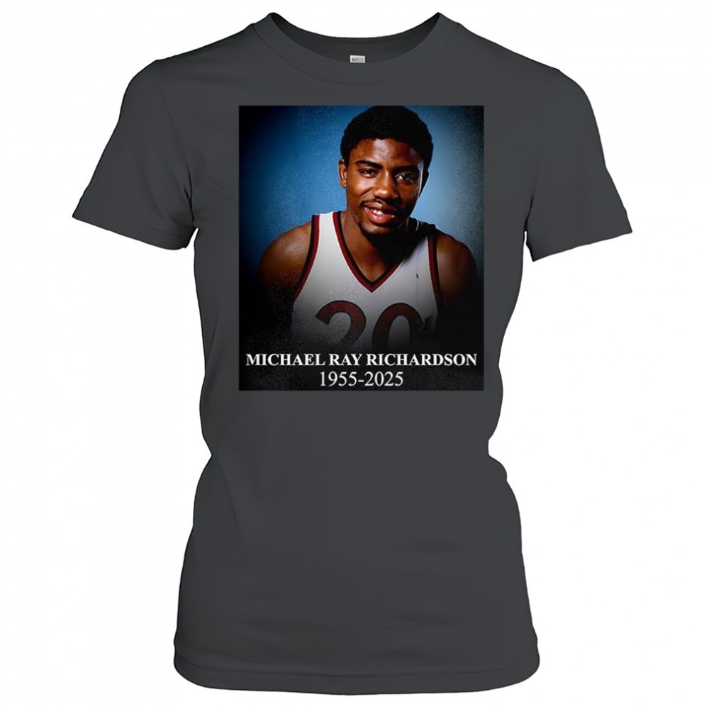 rip-michael-ray-richardson-1955-2025-shirt-wi8jaksp RIP Michael Ray Richardson 1955-2025 shirt