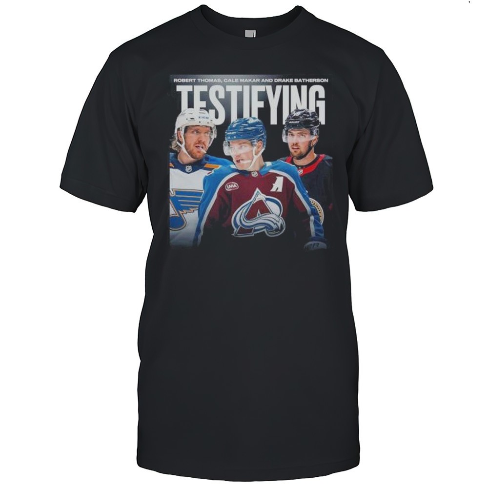 robert-thomas-cale-makar-and-drake-batherson-testifying-nhl-players-shirt-nvnlxmc2 Robert Thomas Cale Makar And Drake Batherson Testifying NHL Players Shirt