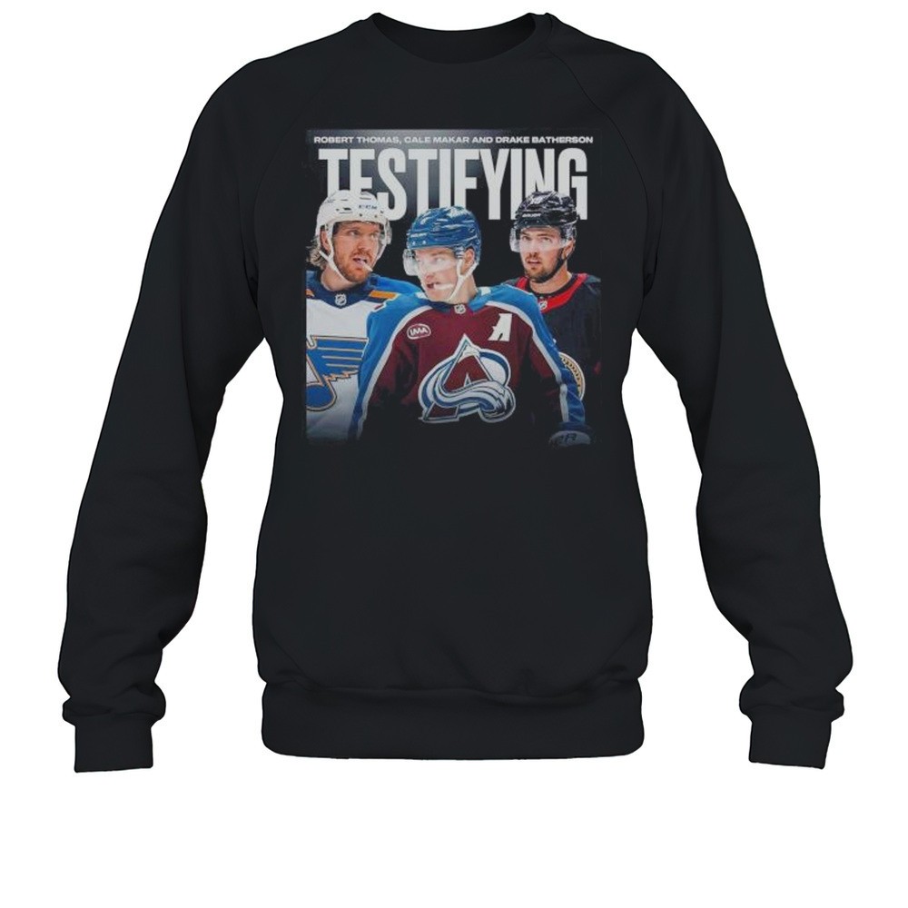 Robert Thomas Cale Makar And Drake Batherson Testifying NHL Players Shirt