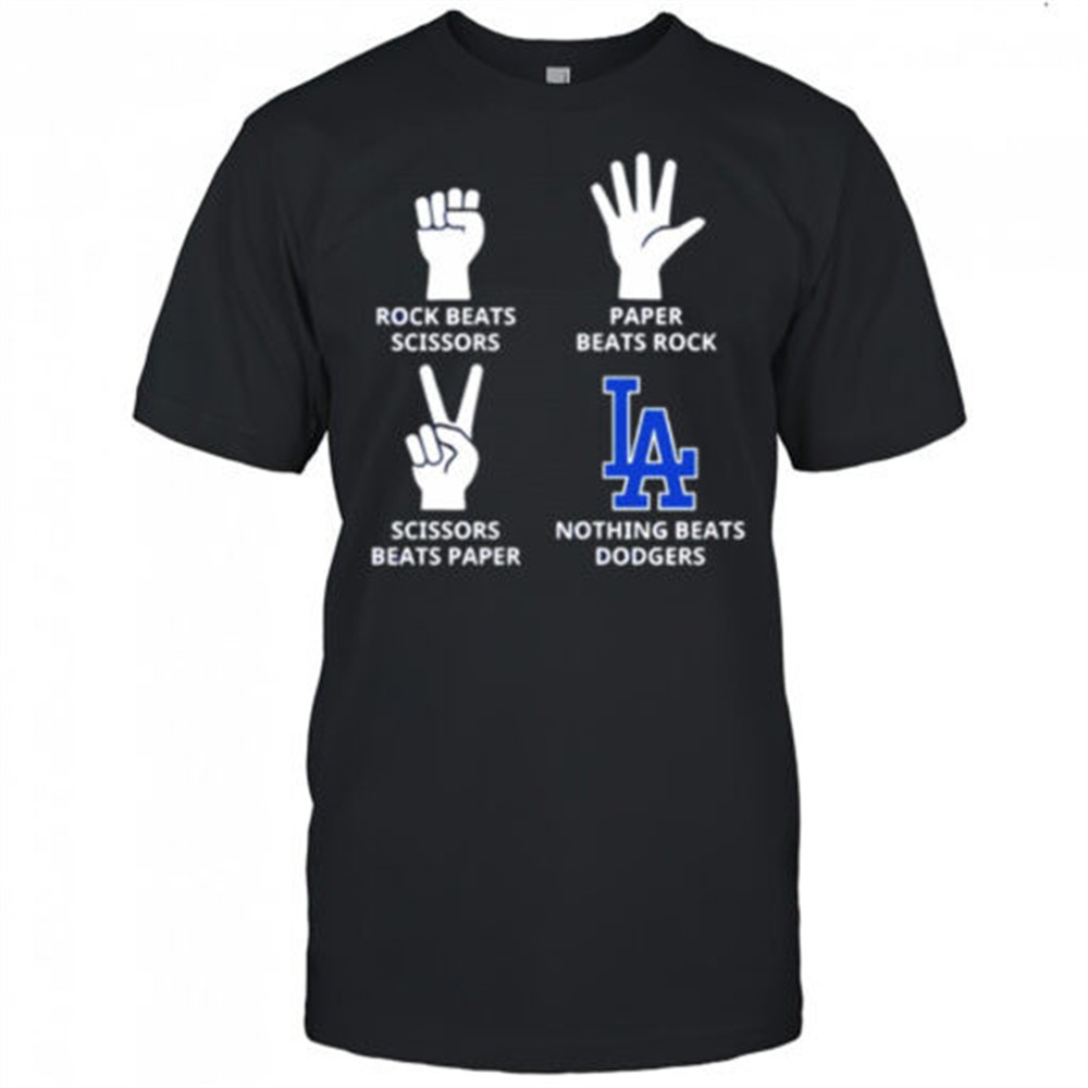 rock-beats-scissor-paper-beats-rock-nothign-beats-los-angeles-dodgers-shirt-rmps7fsf Rock beats scissor paper beats rock nothign beats Los Angeles Dodgers shirt