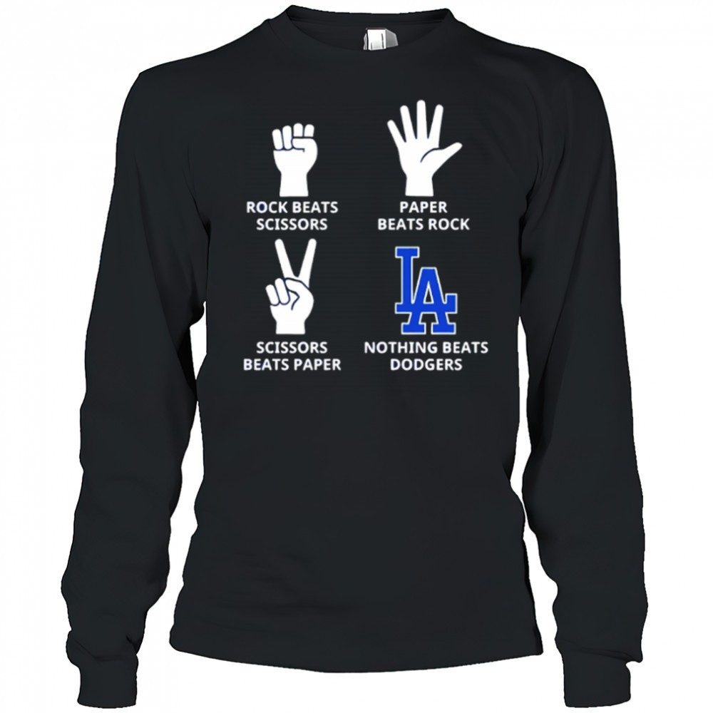 rock-beats-scissor-paper-beats-rock-nothign-beats-los-angeles-dodgers-shirt-rmps7fsf Rock beats scissor paper beats rock nothign beats Los Angeles Dodgers shirt