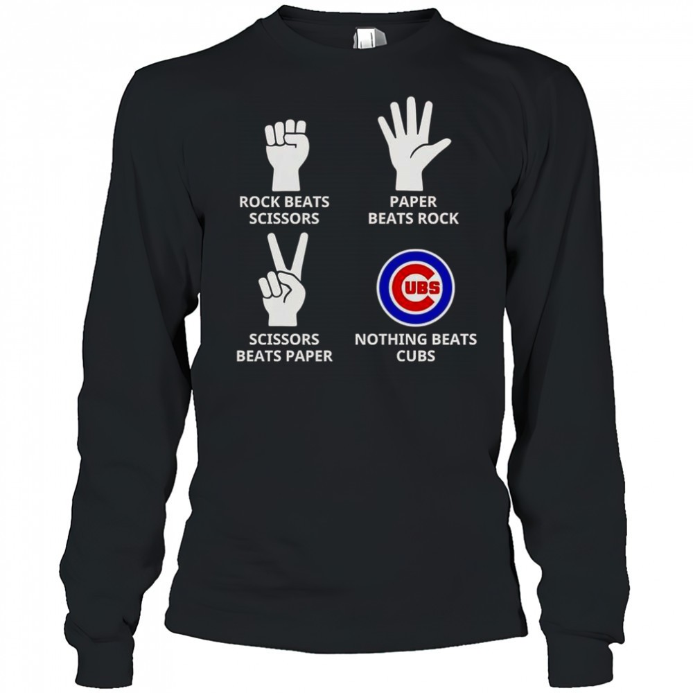 rock-beats-scissors-paper-beats-rock-scissors-beats-paper-nothing-beats-cubs-t-s-1gnujgo2 Rock Beats Scissors Paper Beats Rock Scissors Beats Paper Nothing Beats Cubs T-Shirt
