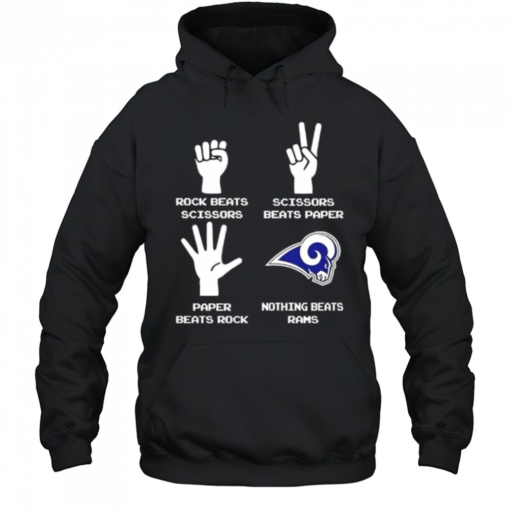 Rock Beats Scissors Paper Beats Rock Scissors Beats Paper Nothing Beats Los Angeles Rams shirt