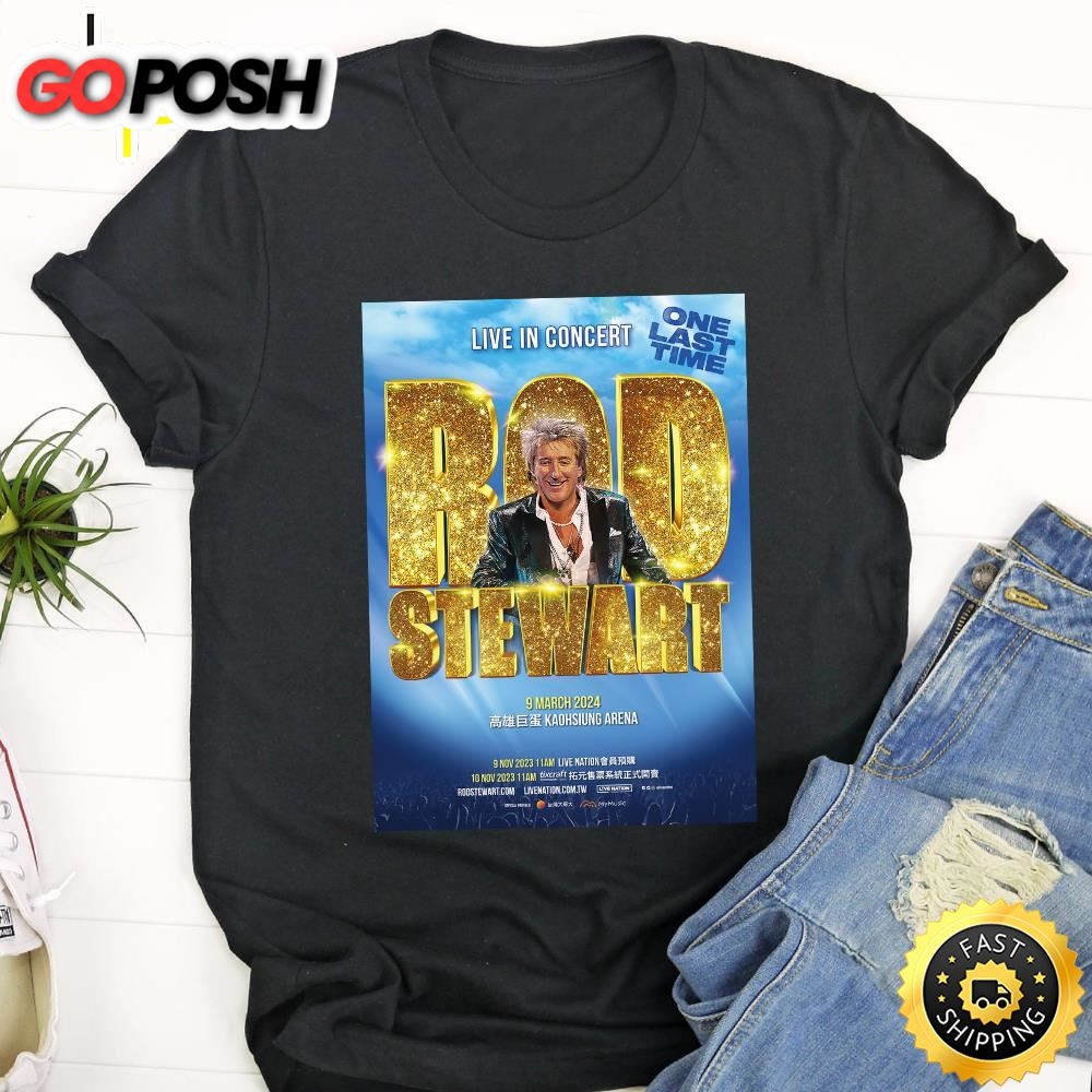 Rod Stewart Live In Concert One Last Time Kaohsiung 2025 Shirt