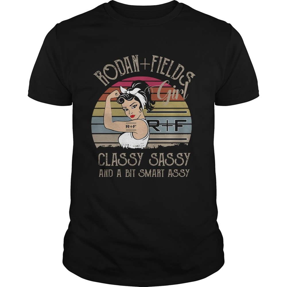rodan-fields-girl-classy-sassy-and-a-bit-smart-assy-vintage-shirt-av1b0ugz Rodan fields girl classy sassy and a bit smart assy vintage shirt