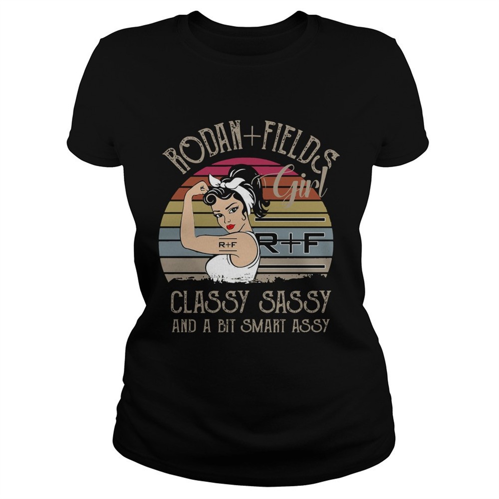 rodan-fields-girl-classy-sassy-and-a-bit-smart-assy-vintage-shirt-av1b0ugz Rodan fields girl classy sassy and a bit smart assy vintage shirt