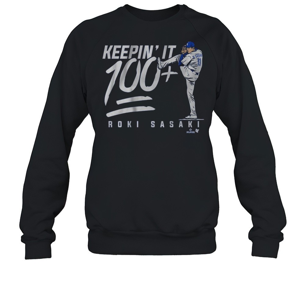 Roki Sasaki Los Angeles Dodgers Keepin It 100 Shirt