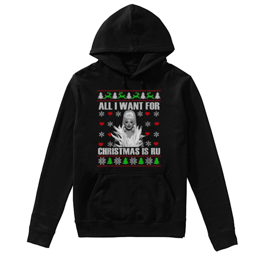 RuPaul All I Want For Christmas Is Ru Ugly Christmas shirt