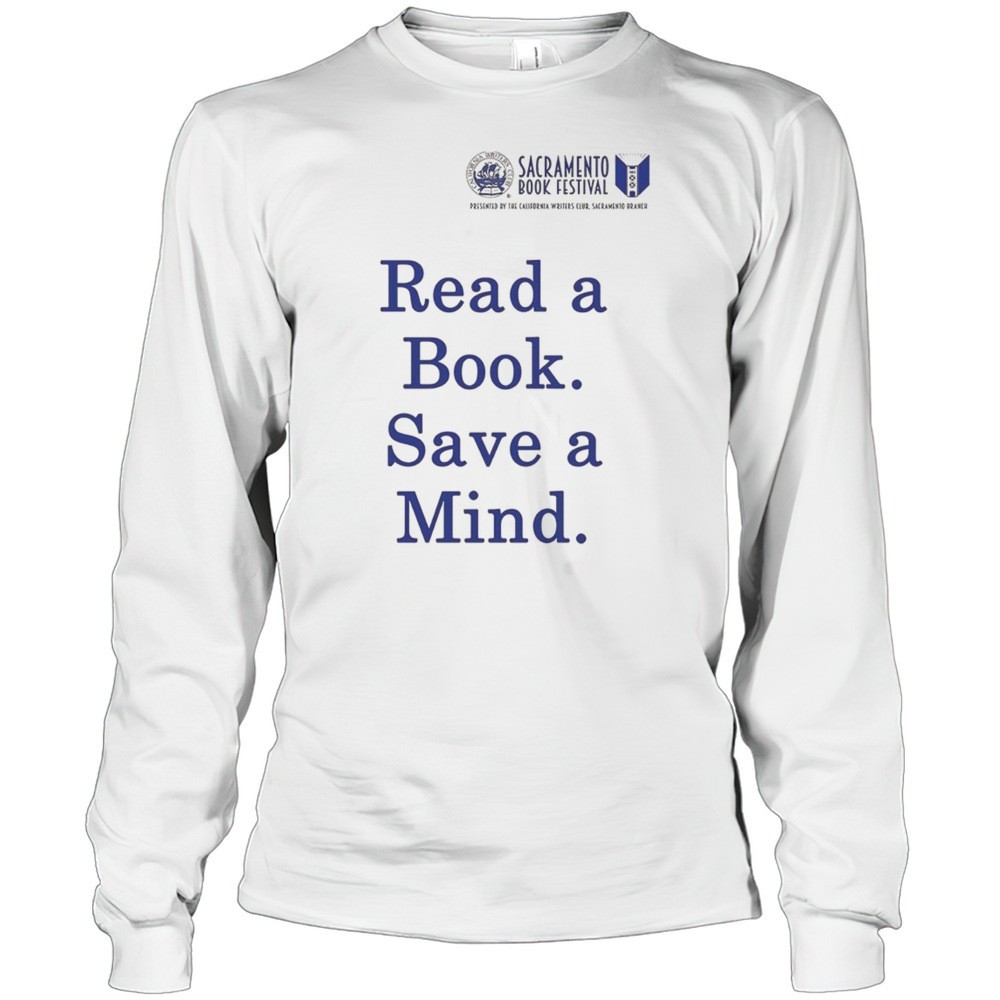 sacramento-book-festival-read-a-book-save-a-mind-shirt-o5v5ndv4 Sacramento Book Festival Read A Book Save A Mind Shirt
