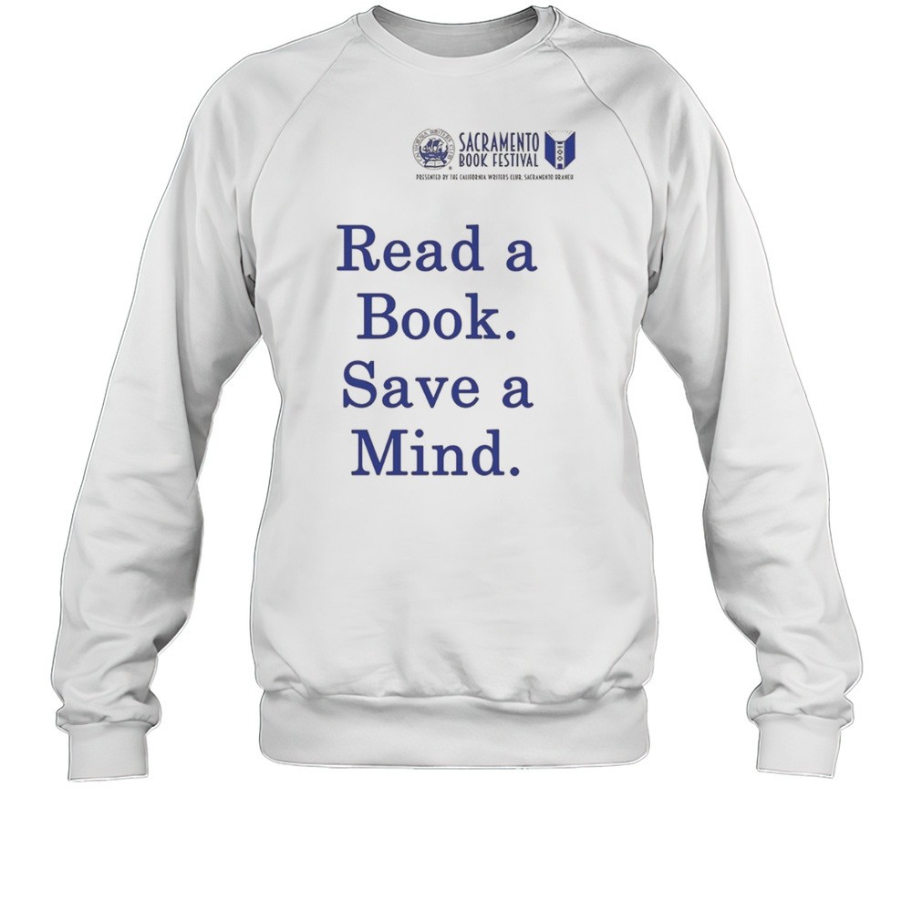 Sacramento Book Festival Read A Book Save A Mind Shirt