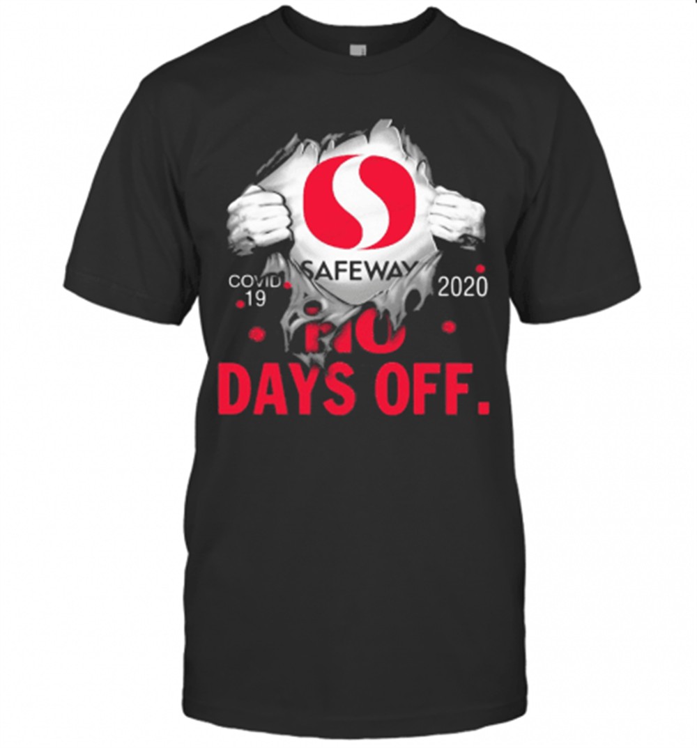 safeway-covid-19-2020-no-days-off-t-shirt-djjy53b7 Safeway Covid 19 2020 No Days Off T-Shirt