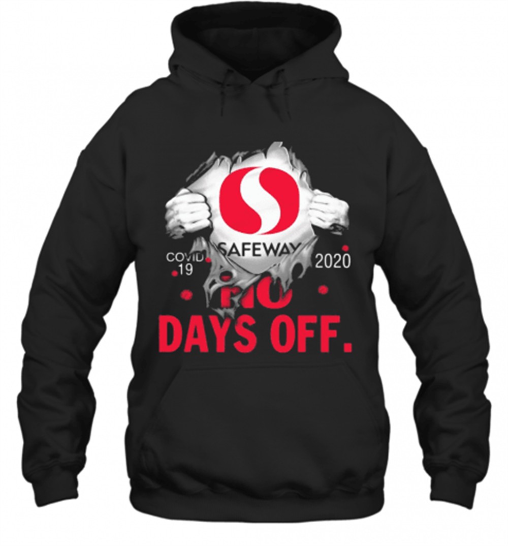 Safeway Covid 19 2020 No Days Off T-Shirt