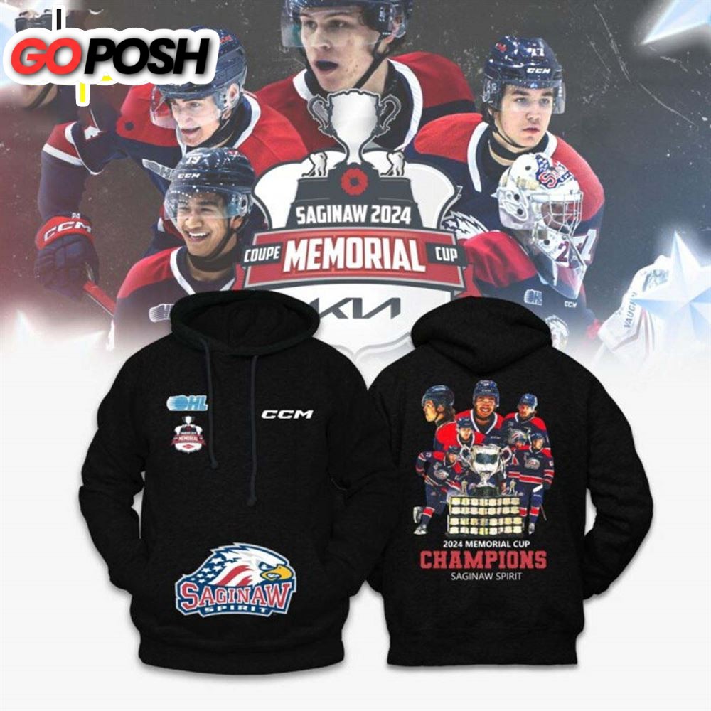 Saginaw Spirit 2024 Memorial Cup Champions Hoodie