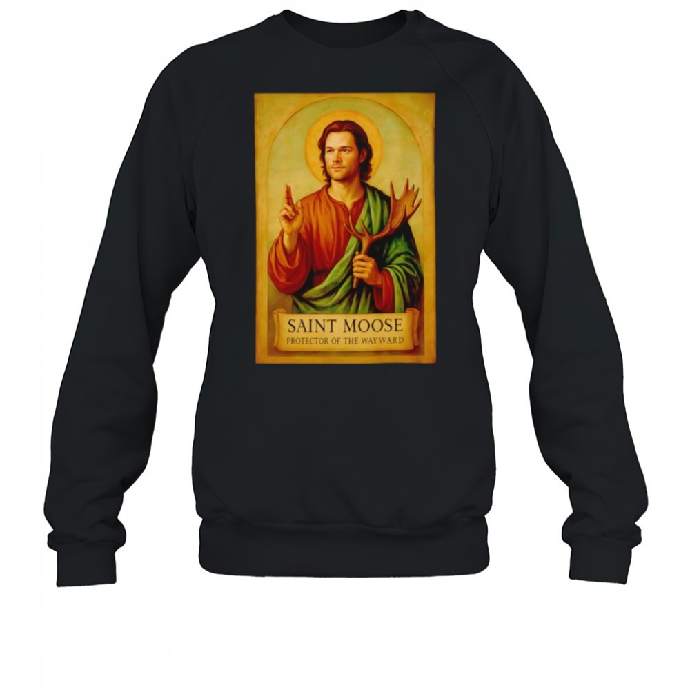 saint-moose-protector-of-the-wayward-shirt-rnu57v6h Saint Moose protector of the Wayward shirt