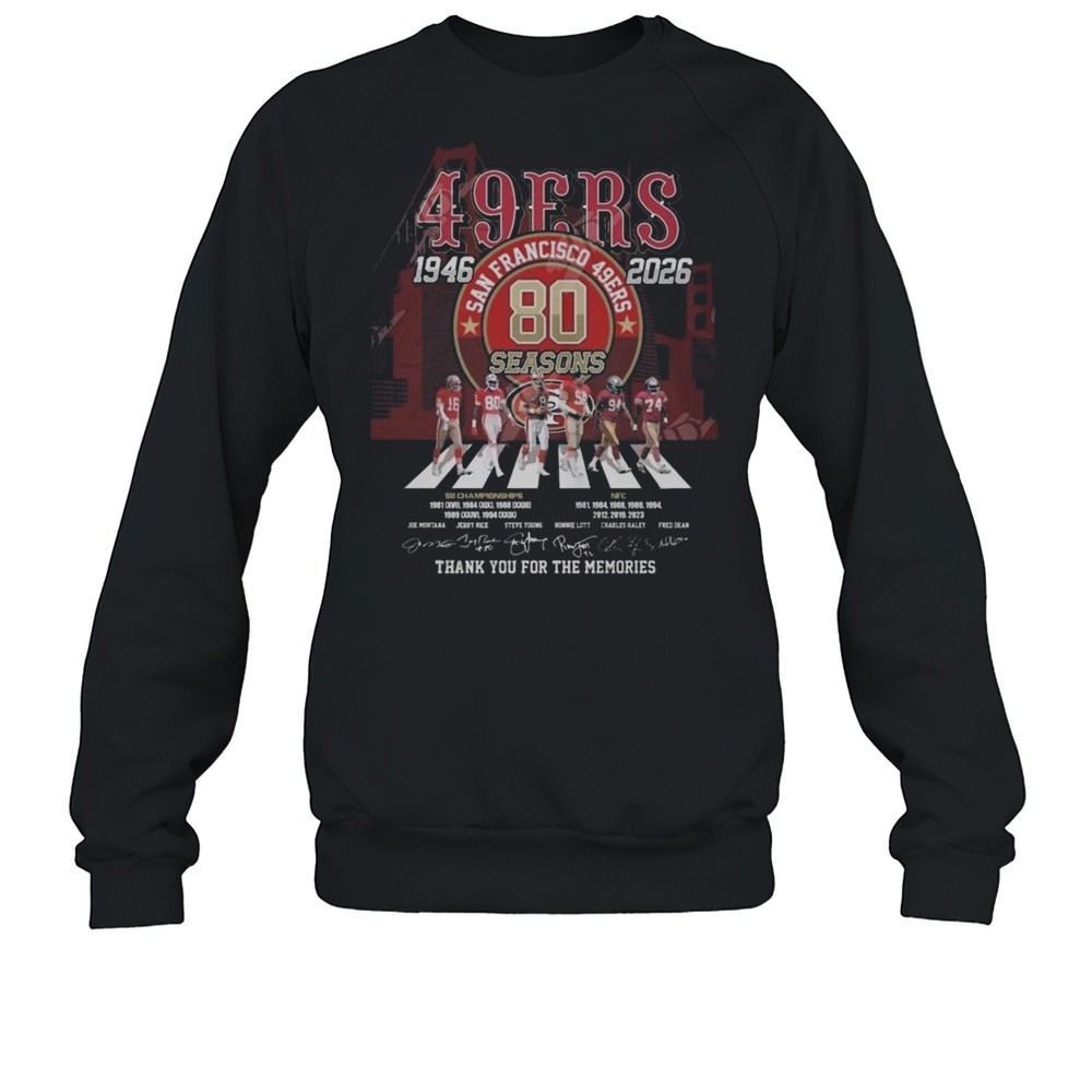 San Francisco 49ers 80 Seasons 1946-2026 Thank You For The Memories Signatures Shirt