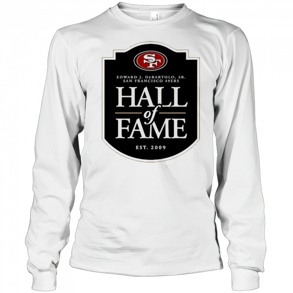 san-francisco-49ers-hall-of-fame-edward-j-debartolo-sr-est-2009-logo-t-shirt-w9igqv4c San Francisco 49ers Hall of Fame Edward J. DeBartolo Sr. est. 2009 logo t-shirt