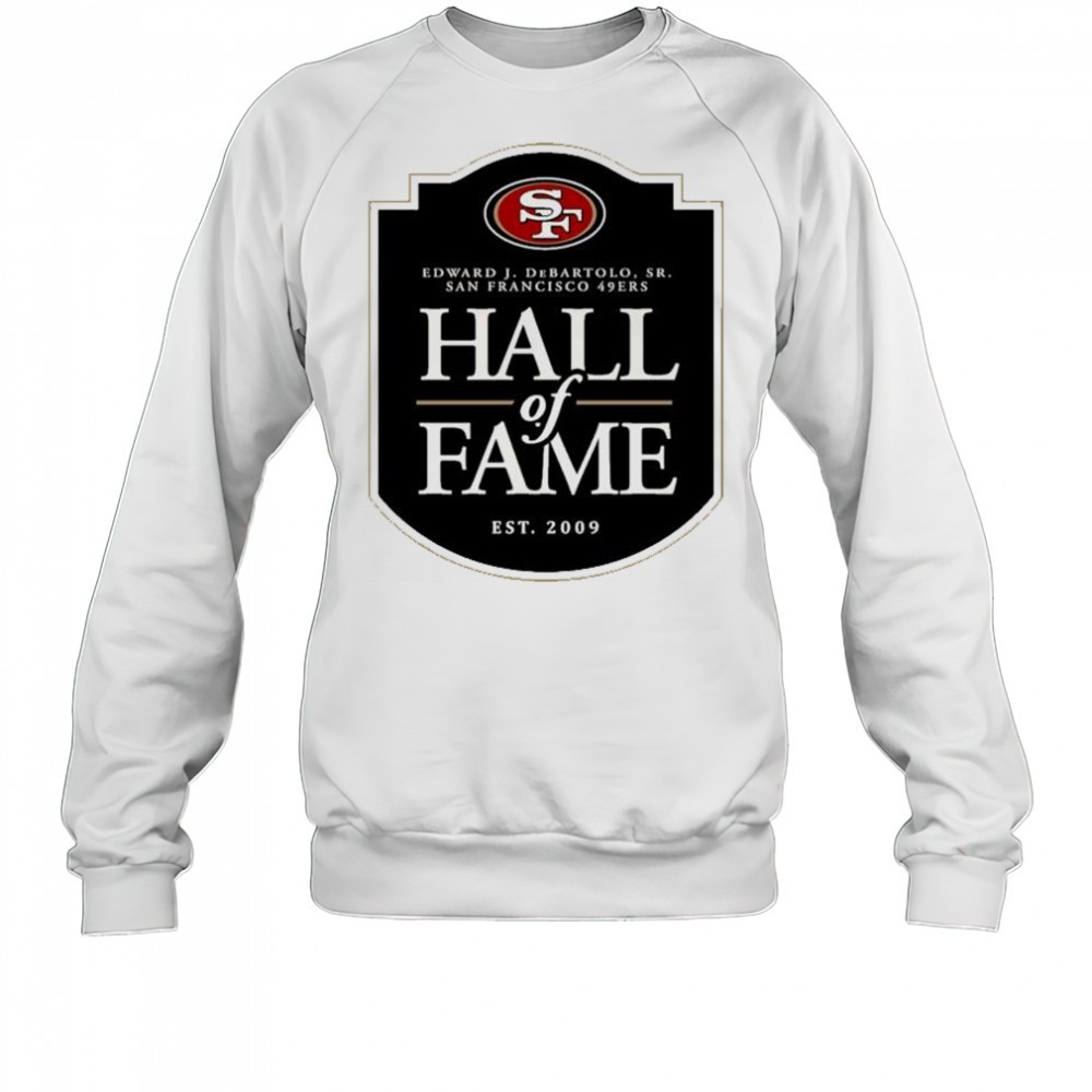san-francisco-49ers-hall-of-fame-edward-j-debartolo-sr-est-2009-logo-t-shirt-w9igqv4c San Francisco 49ers Hall of Fame Edward J. DeBartolo Sr. est. 2009 logo t-shirt