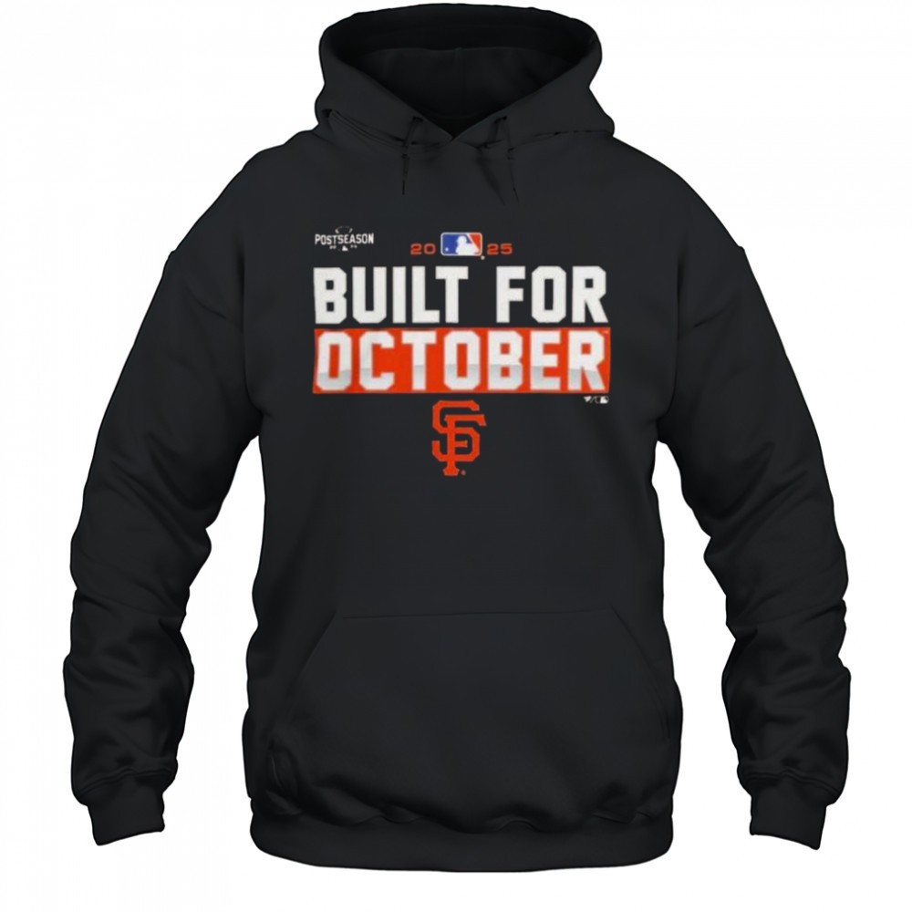 San Francisco Giants 2025 MLB Postseason Built For October T-Shirt