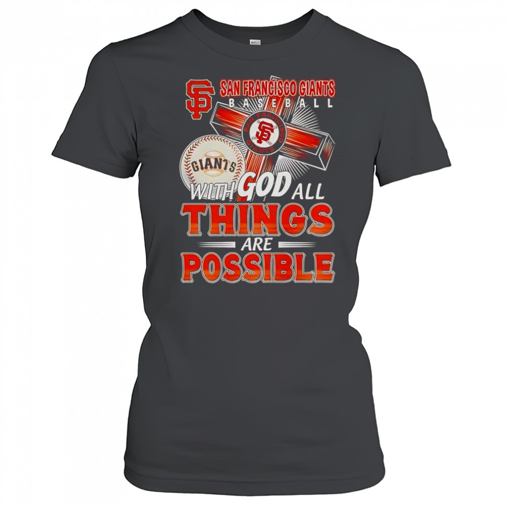 san-francisco-giants-with-god-all-things-are-possible-t-shirt-qg1tvvxk San Francisco Giants With God All Things Are Possible T-Shirt