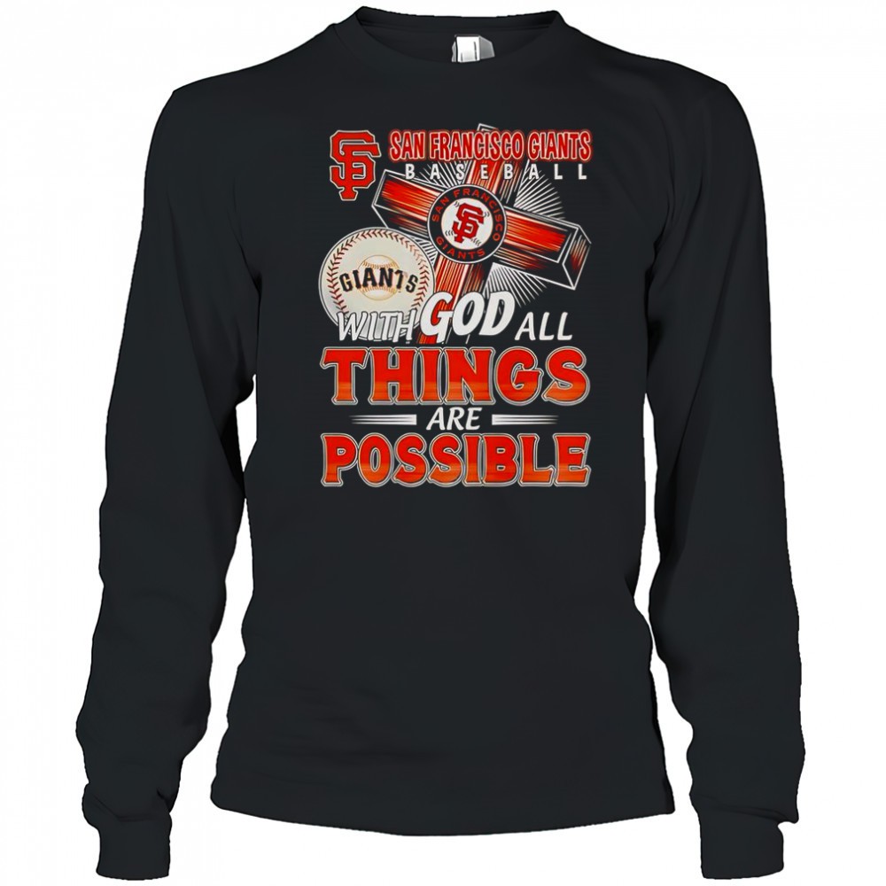 san-francisco-giants-with-god-all-things-are-possible-t-shirt-qg1tvvxk San Francisco Giants With God All Things Are Possible T-Shirt