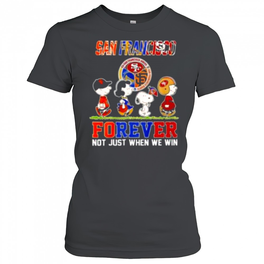 san-francisco-teams-forever-not-just-when-we-win-shirt-fvs1pndw San Francisco Teams Forever Not Just When We Win Shirt