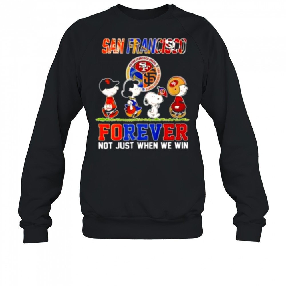 san-francisco-teams-forever-not-just-when-we-win-shirt-fvs1pndw San Francisco Teams Forever Not Just When We Win Shirt
