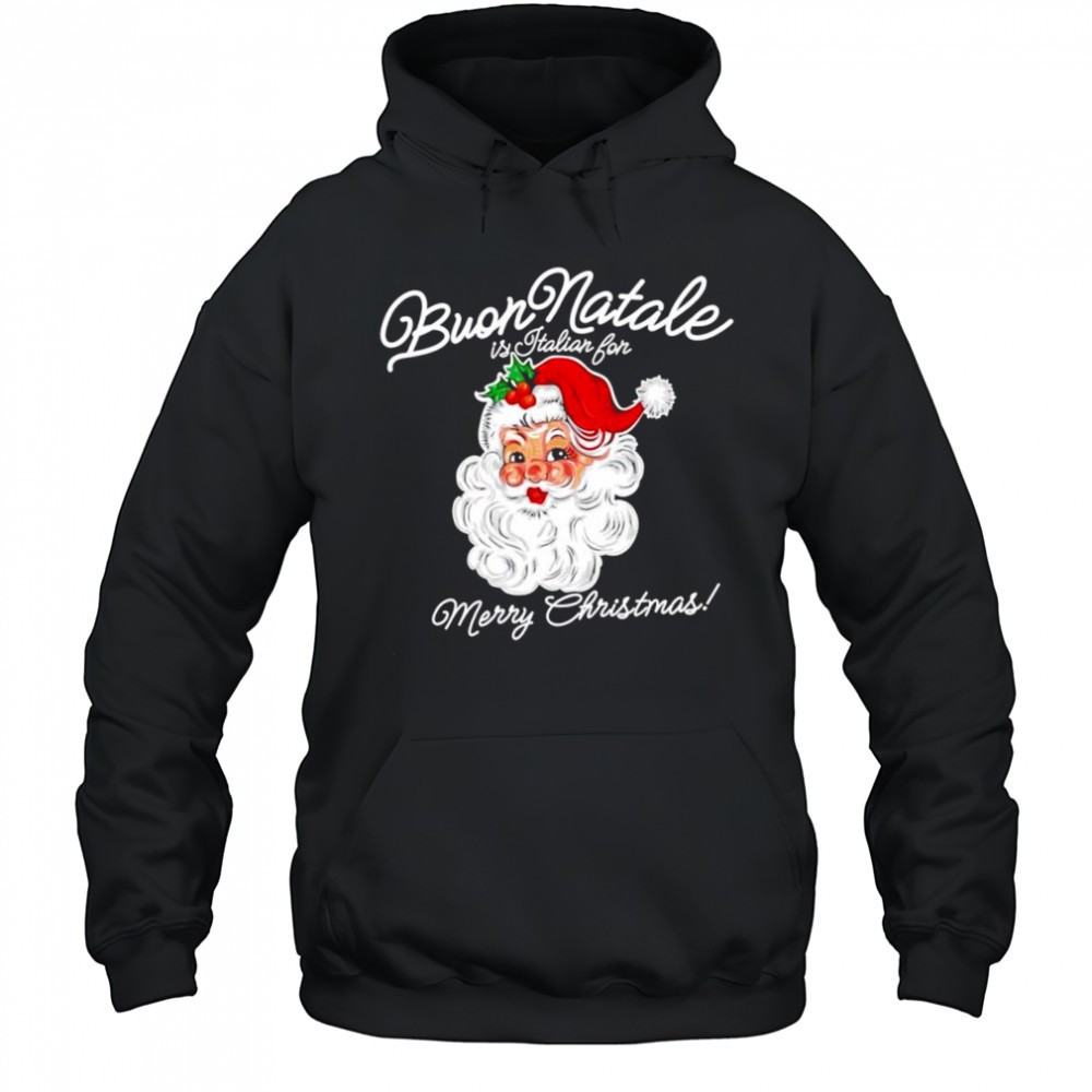 Santa Buon Natale is Italian for Merry Christmas shirt