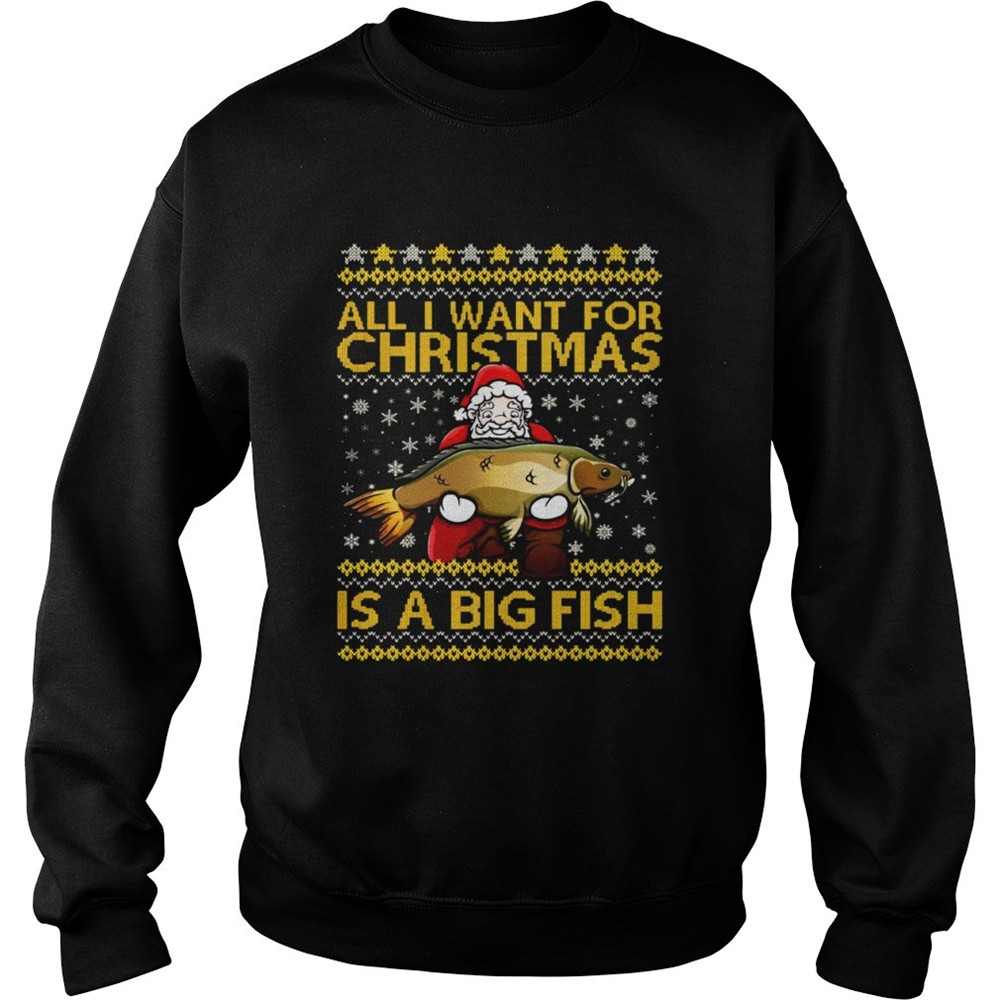 Santa Claus all I want for Christmas is a big fish shirt