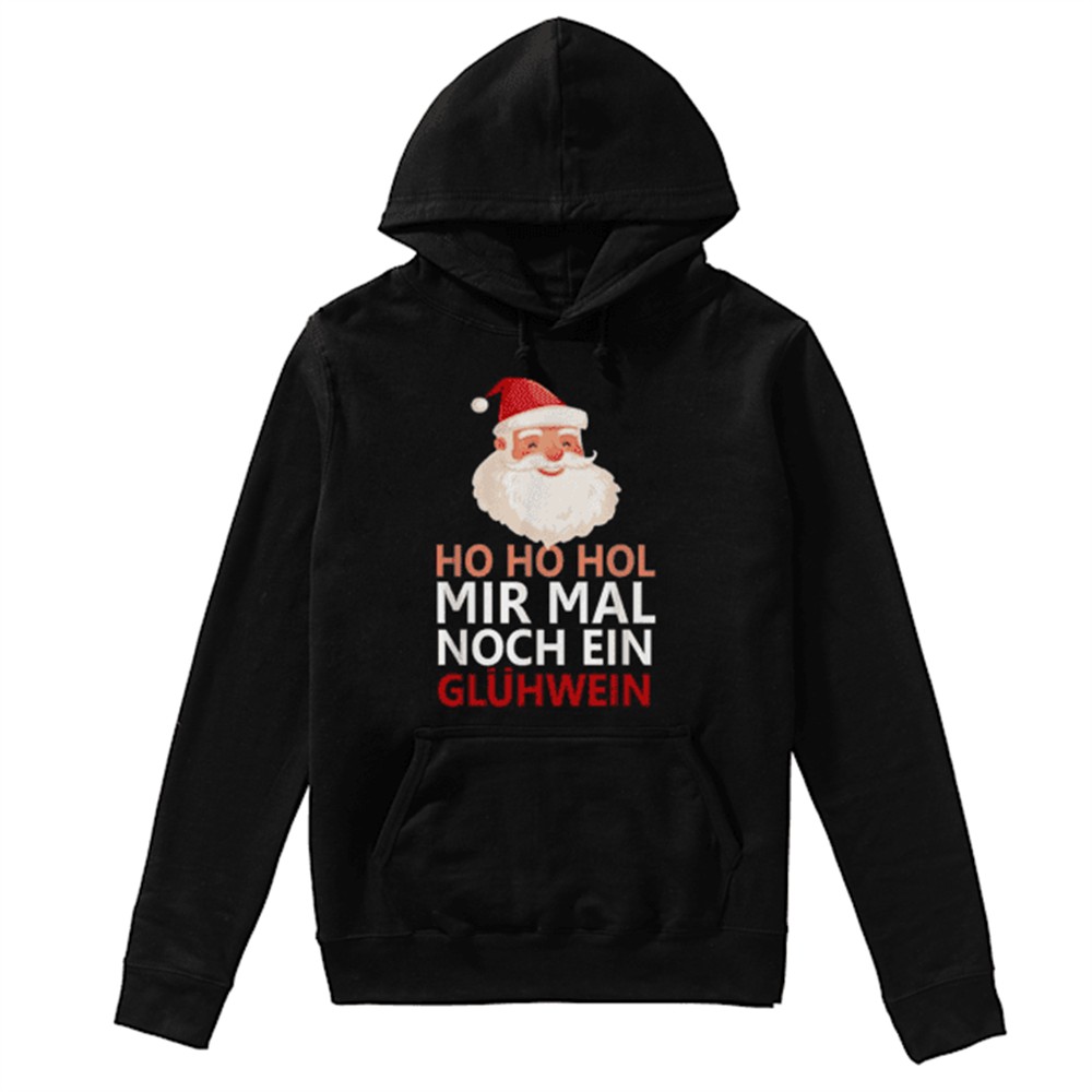 Santa Claus Ho Ho Ho Mir Mal noch ein Gluhwein shirt