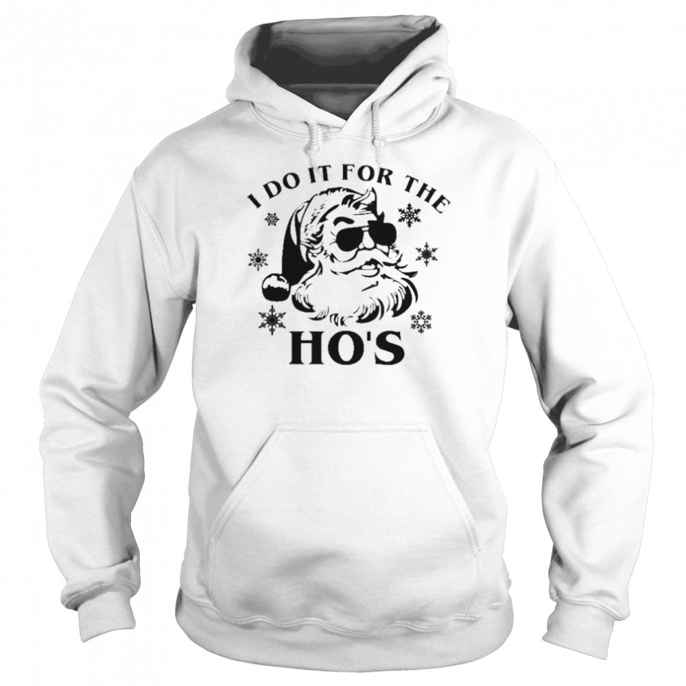 Santa claus I do it for the hos Christmas shirt