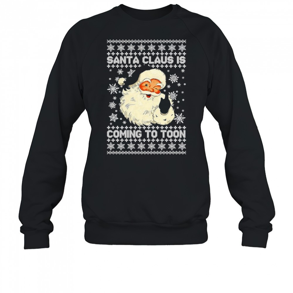 santa-claus-is-coming-to-toon-ugly-holiday-christmas-t-shirt-sbzvqp8v Santa Claus Is Coming To Toon Ugly Holiday Christmas T-shirt