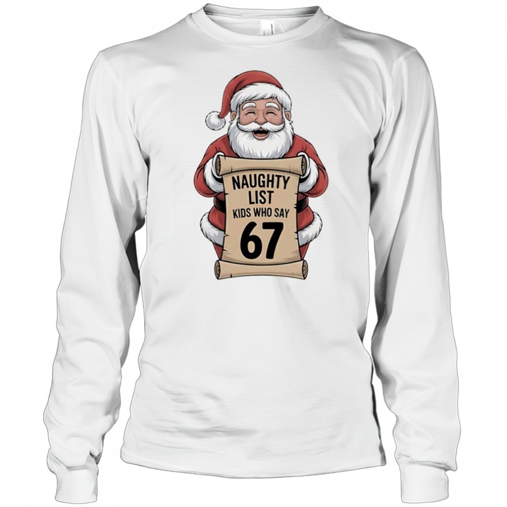 santa-claus-naughty-list-kids-who-say-67-christmas-shirt-iw1qoln3 Santa Claus naughty list kids who say 67 Christmas shirt