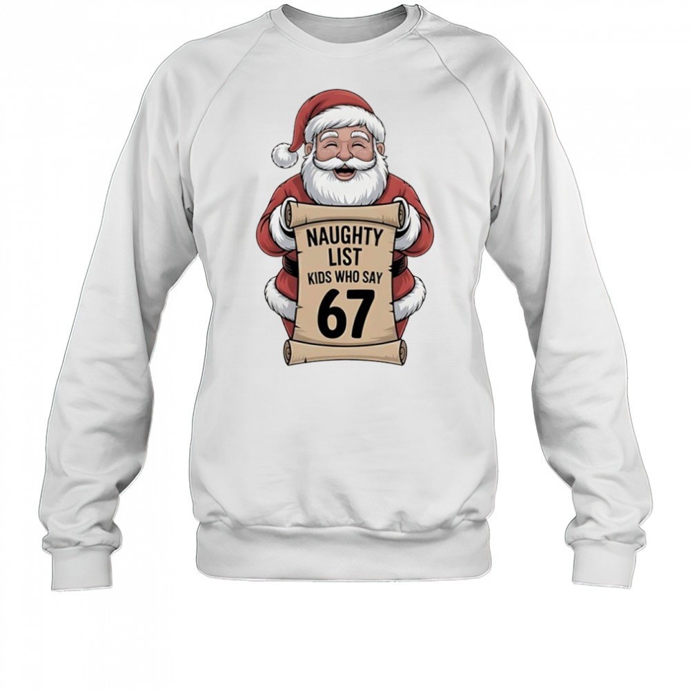 santa-claus-naughty-list-kids-who-say-67-christmas-shirt-iw1qoln3 Santa Claus naughty list kids who say 67 Christmas shirt