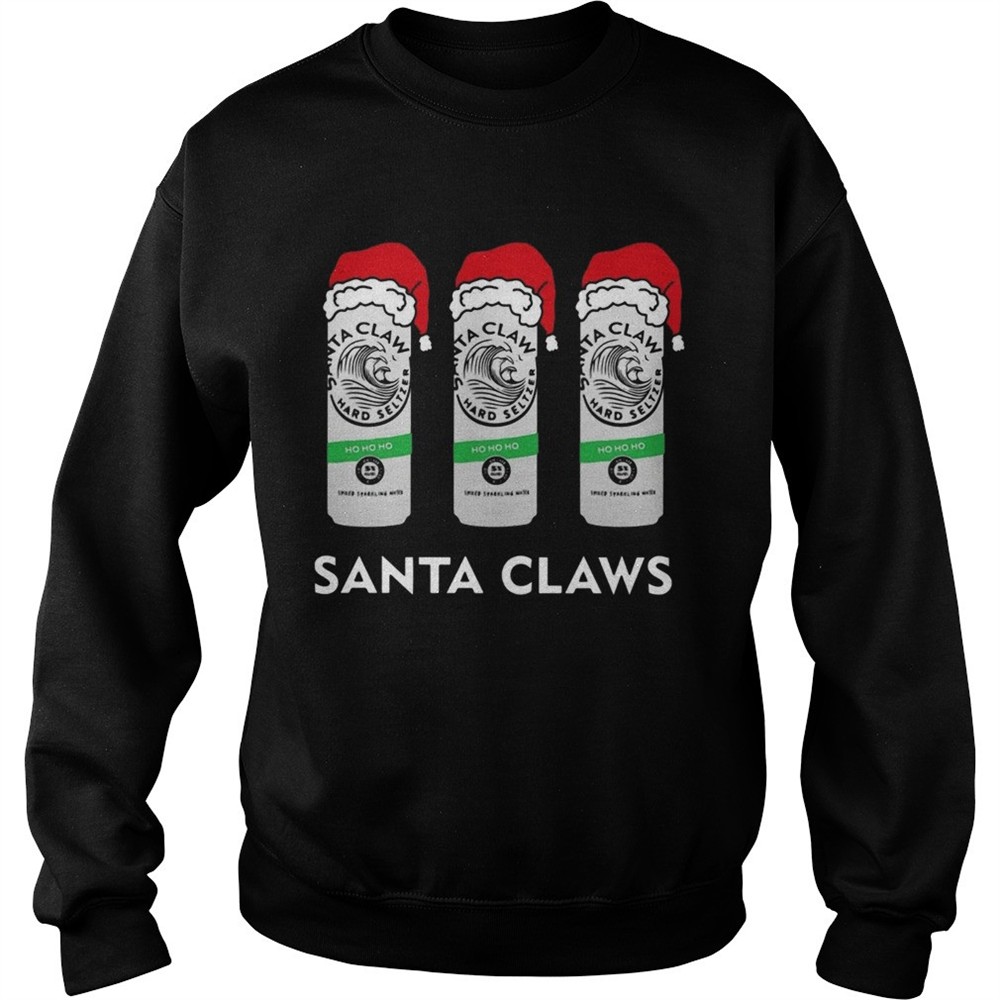 Santa Claws hard Seltzer ho ho ho shirt