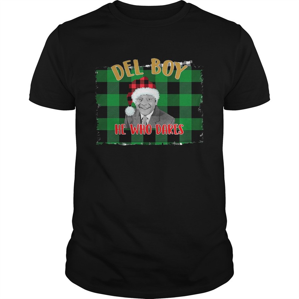 santa-del-boy-he-who-dares-only-fools-and-horses-shirt-uuxb89rd Santa Del Boy He Who Dares Only Fools And Horses Shirt