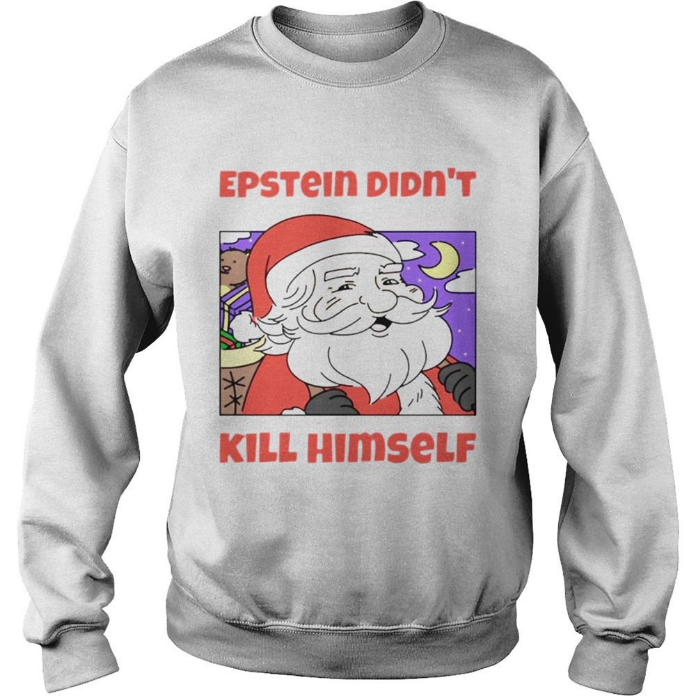 Santa Epstein didnt kill himself tee shirt