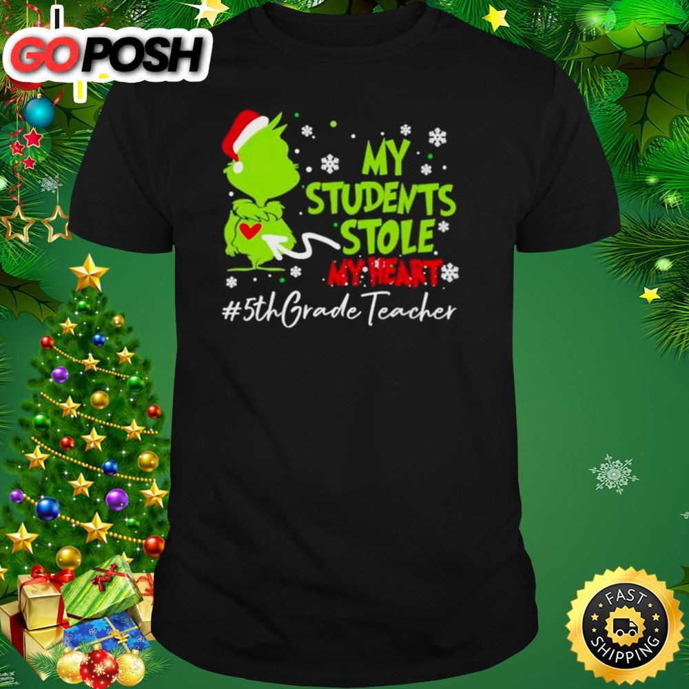 Santa Grinch My Students Stole My Heart #5th Grade Christmas Shirt