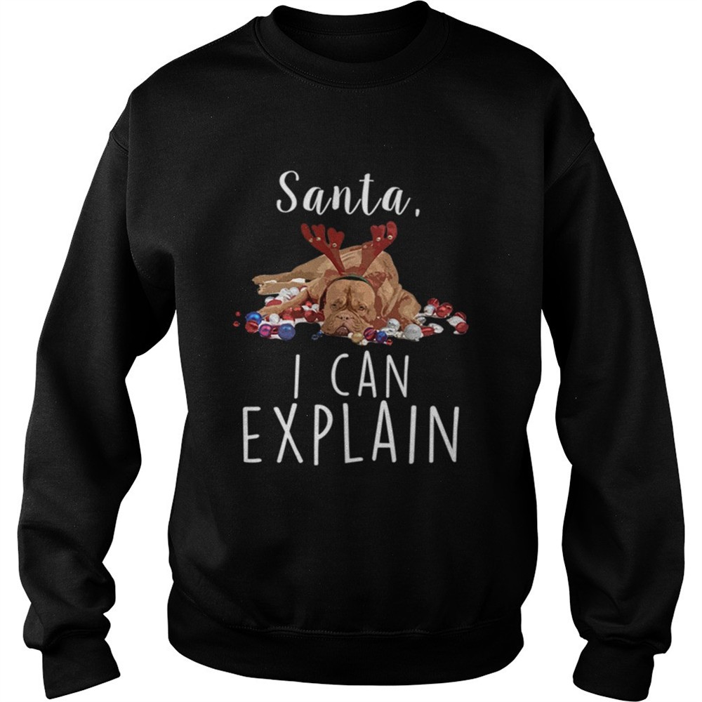 Santa I Can Explain Funny Dog With Reindeer Ears Christmas Dog shirt