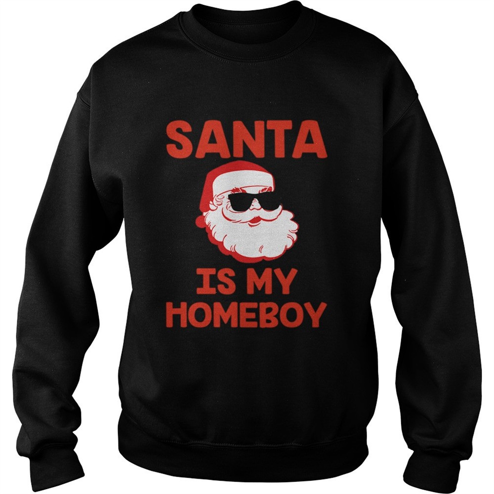 Santa Is My Homeboy Red Santa Sunglasses Funny Holiday shirt
