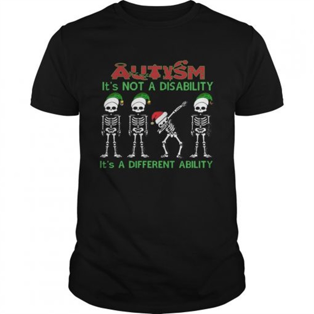 santa-skeleton-autism-its-not-a-disability-its-a-different-ability-christmas-shi-888seebc Santa Skeleton autism its not a disability its a different ability christmas shirt