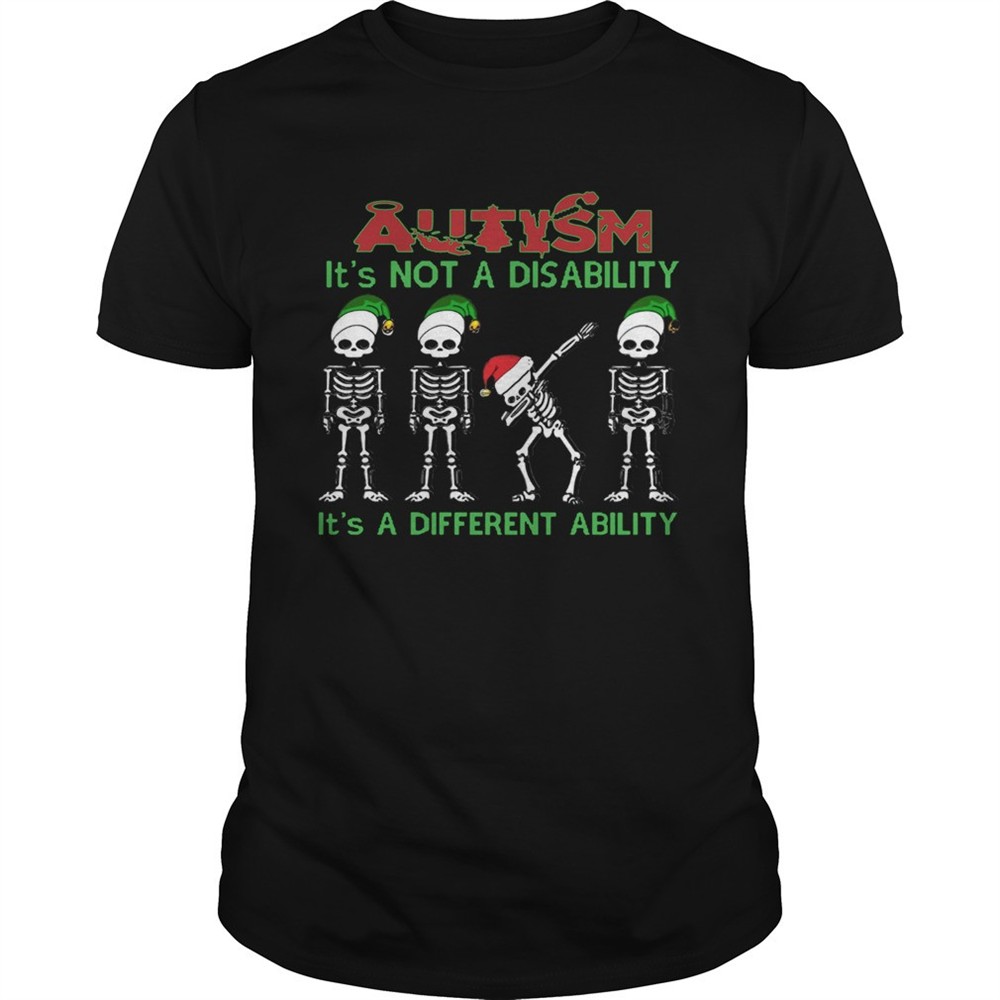 santa-skeleton-autism-its-not-a-disability-its-a-different-ability-christmas-shi-888seebc Santa Skeleton autism its not a disability its a different ability christmas shirt