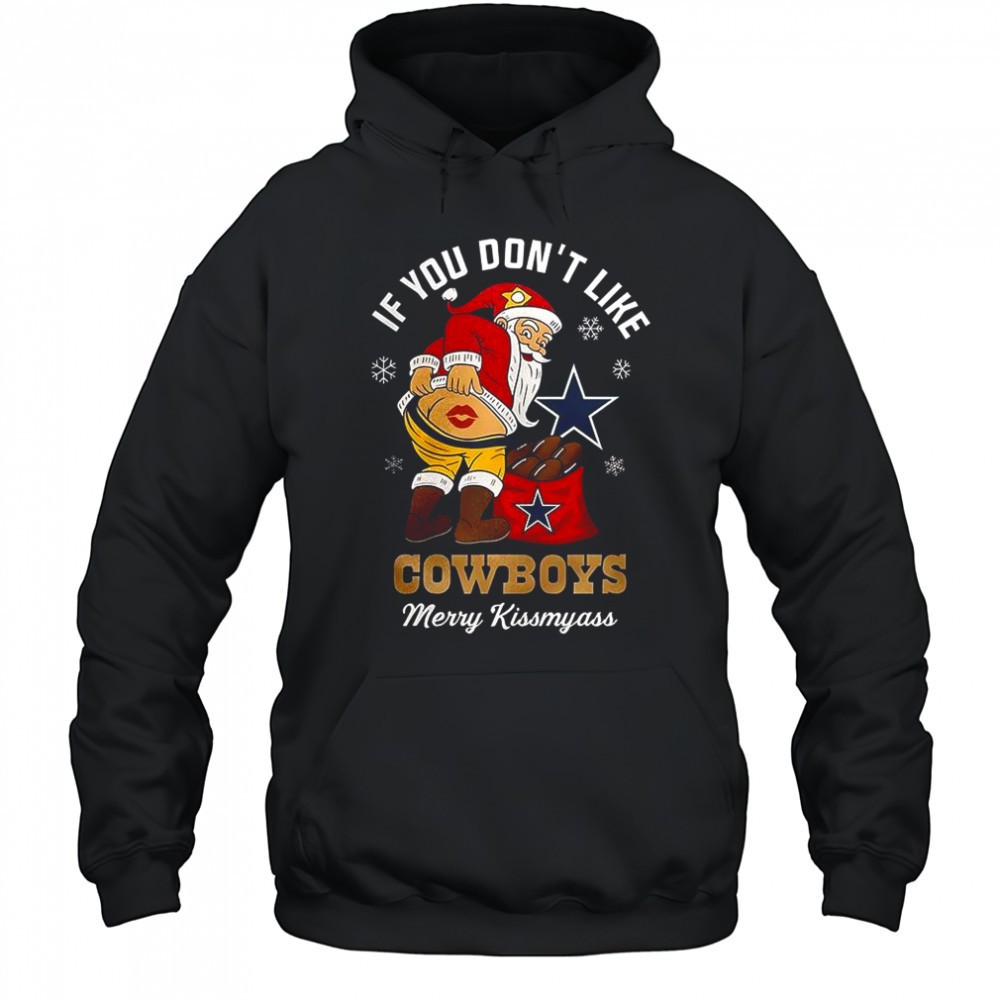 Santa X Dallas Cowboys If you dont like Cowboys merry Kissmyass Christmas shirt