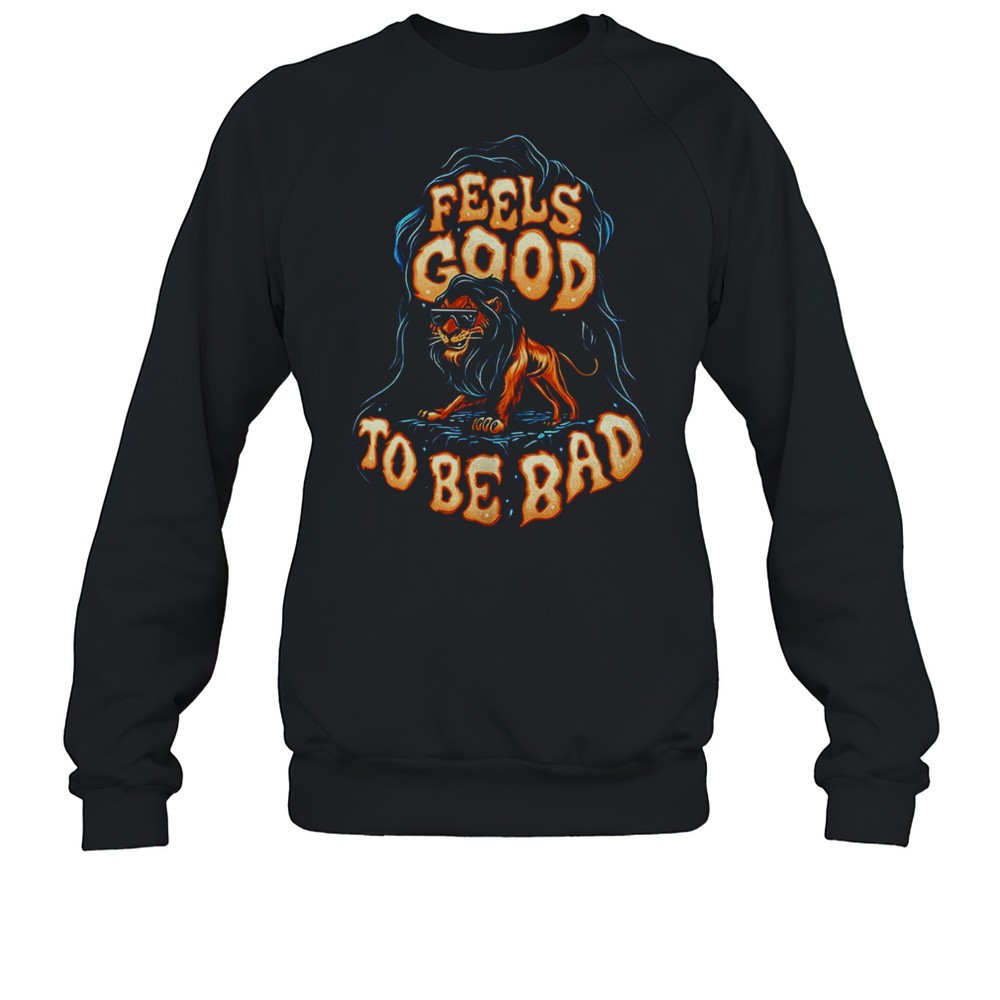 Scar The Lion King Feels Good To Be Bad Shirt